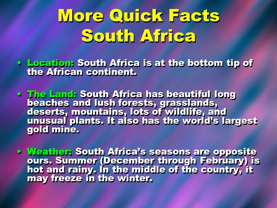 More Quick Facts South Africa