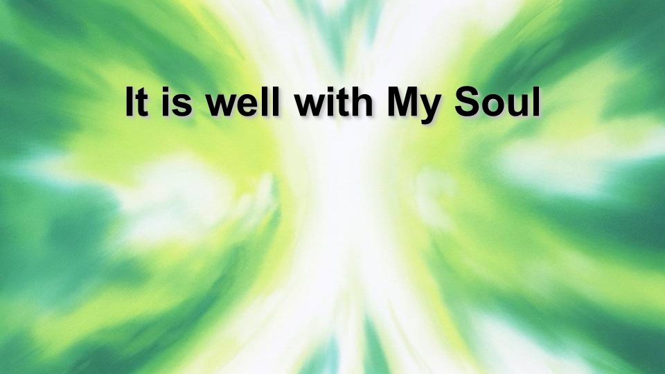 It is well with My Soul