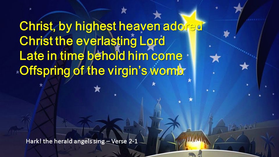 Christ, by highest heaven adored Christ the everlasting Lord