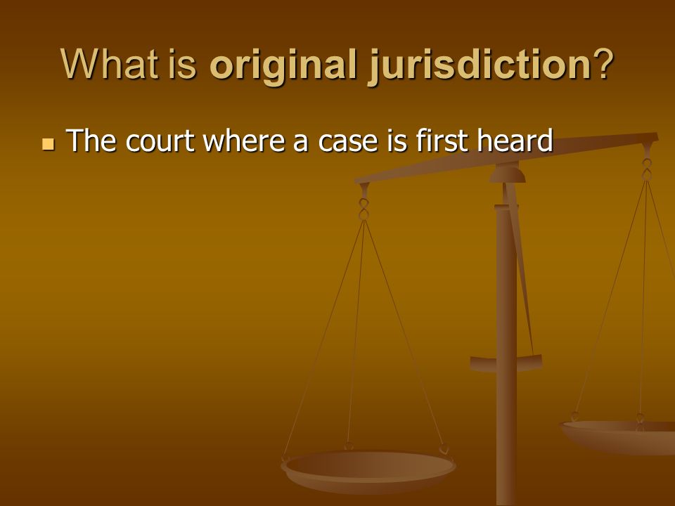What is original jurisdiction