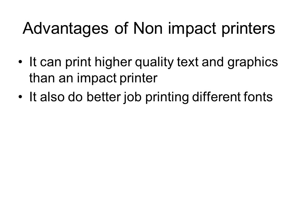 Advantages of Non impact printers