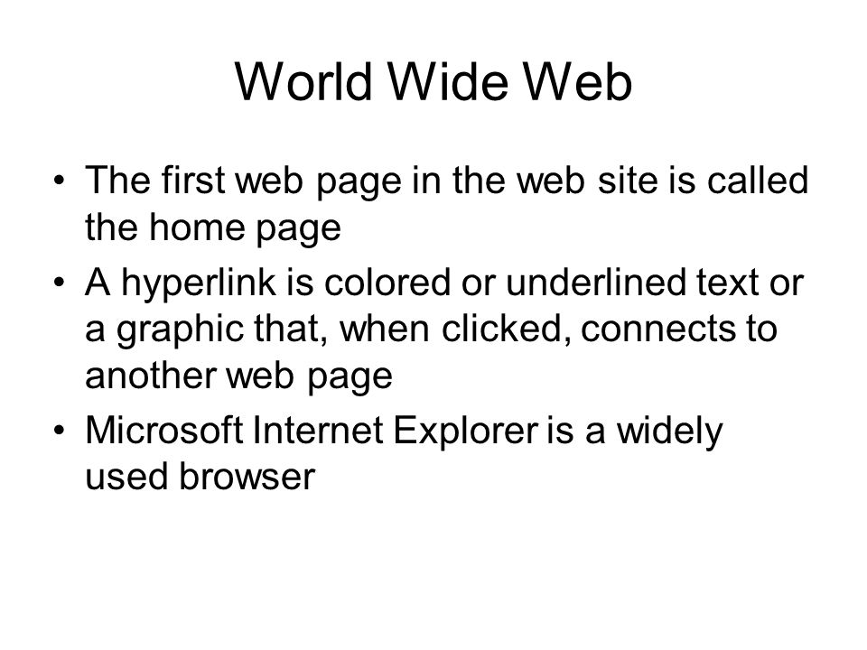 World Wide Web The first web page in the web site is called the home page.