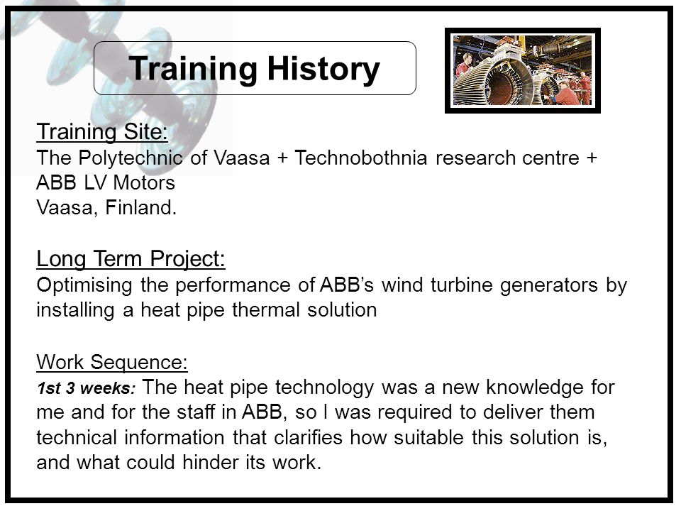 Training History Training Site: Long Term Project:
