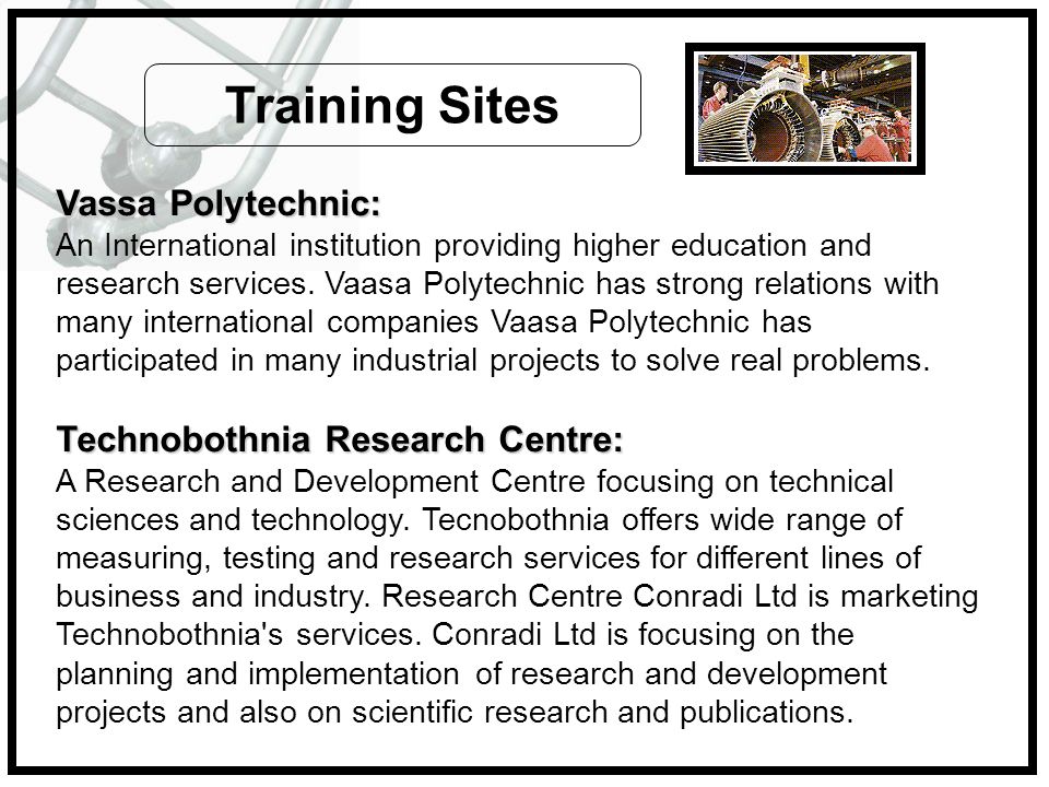 Training Sites Vassa Polytechnic: Technobothnia Research Centre: