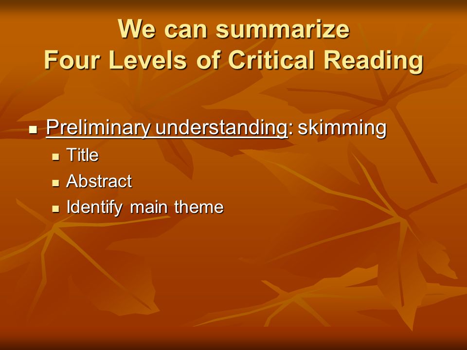 We can summarize Four Levels of Critical Reading