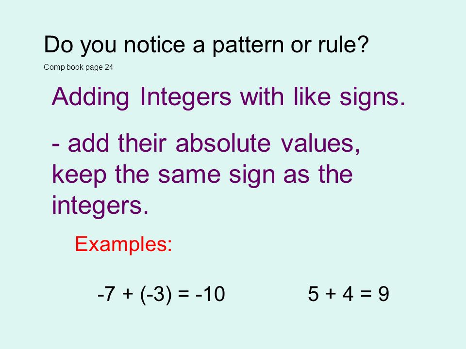 Adding Integers with like signs.