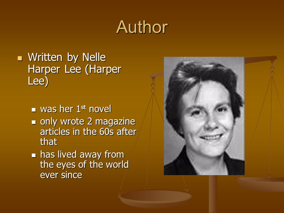 Author Written by Nelle Harper Lee (Harper Lee) was her 1st novel