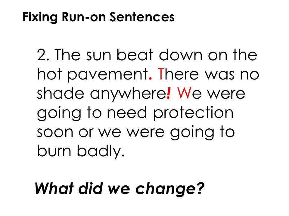 Fixing Run-on Sentences