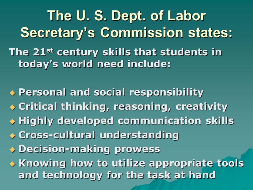 The U. S. Dept. of Labor Secretary’s Commission states: