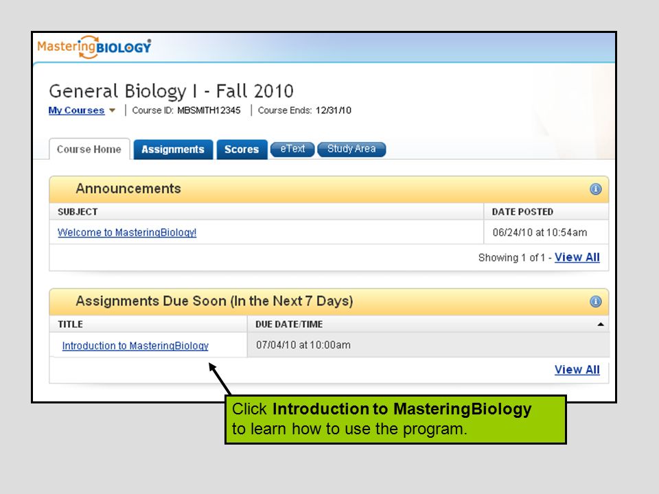 Click Introduction to MasteringBiology to learn how to use the program.