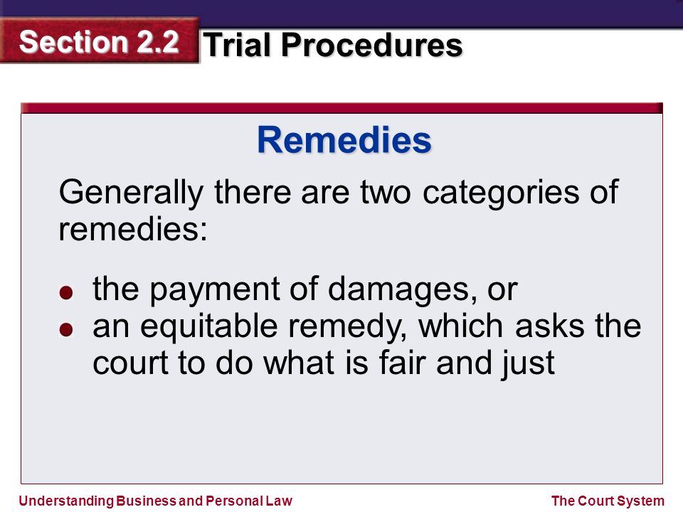 Remedies Generally there are two categories of remedies: