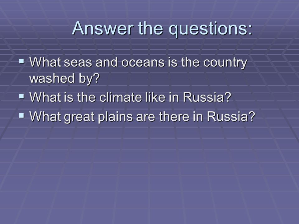 Answer the questions: What seas and oceans is the country washed by