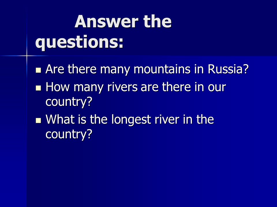 Answer the questions: Are there many mountains in Russia