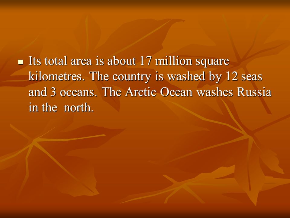 Its total area is about 17 million square kilometres