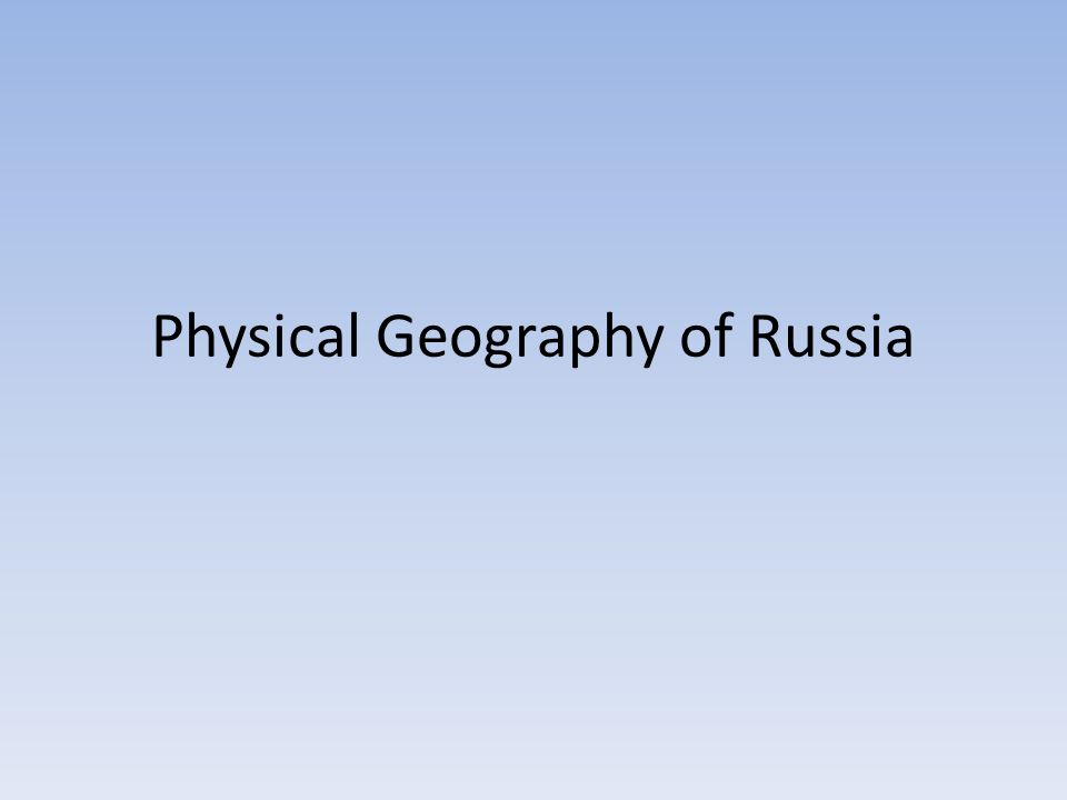 Physical Geography of Russia