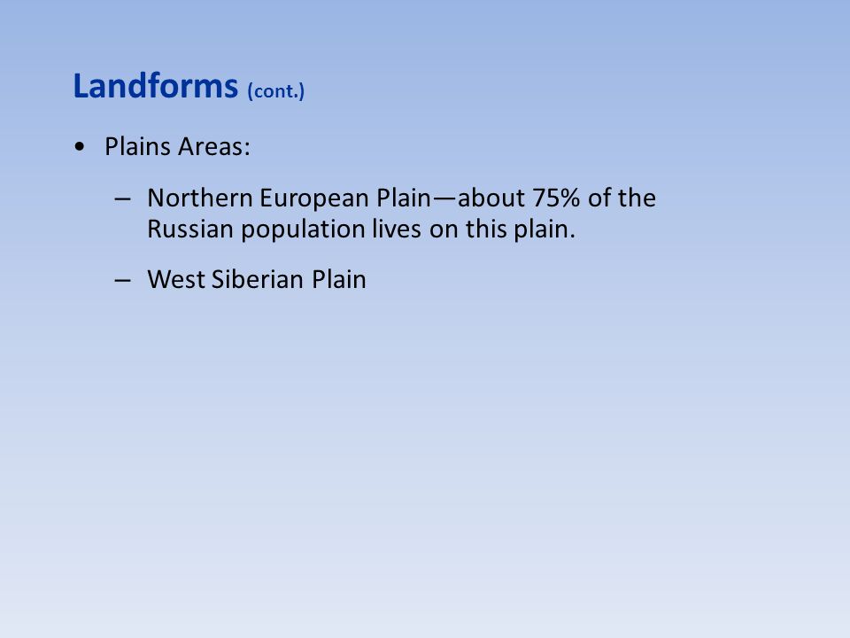 Landforms (cont.) Plains Areas: