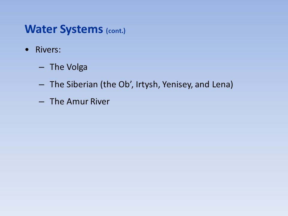 Water Systems (cont.) Rivers: The Volga