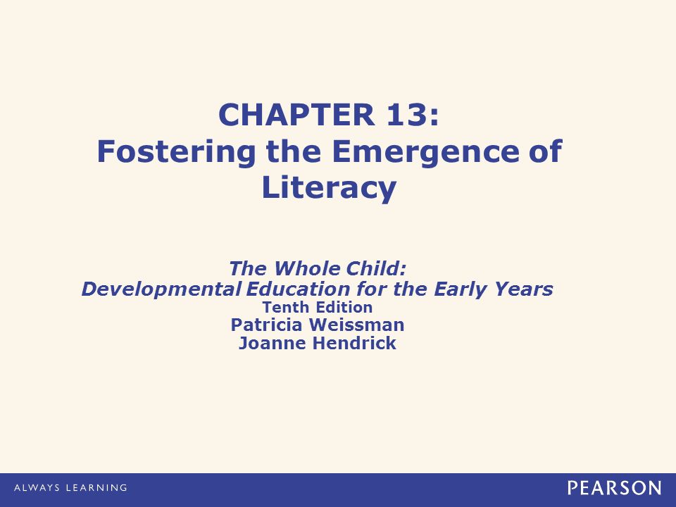 CHAPTER 13: Fostering the Emergence of Literacy