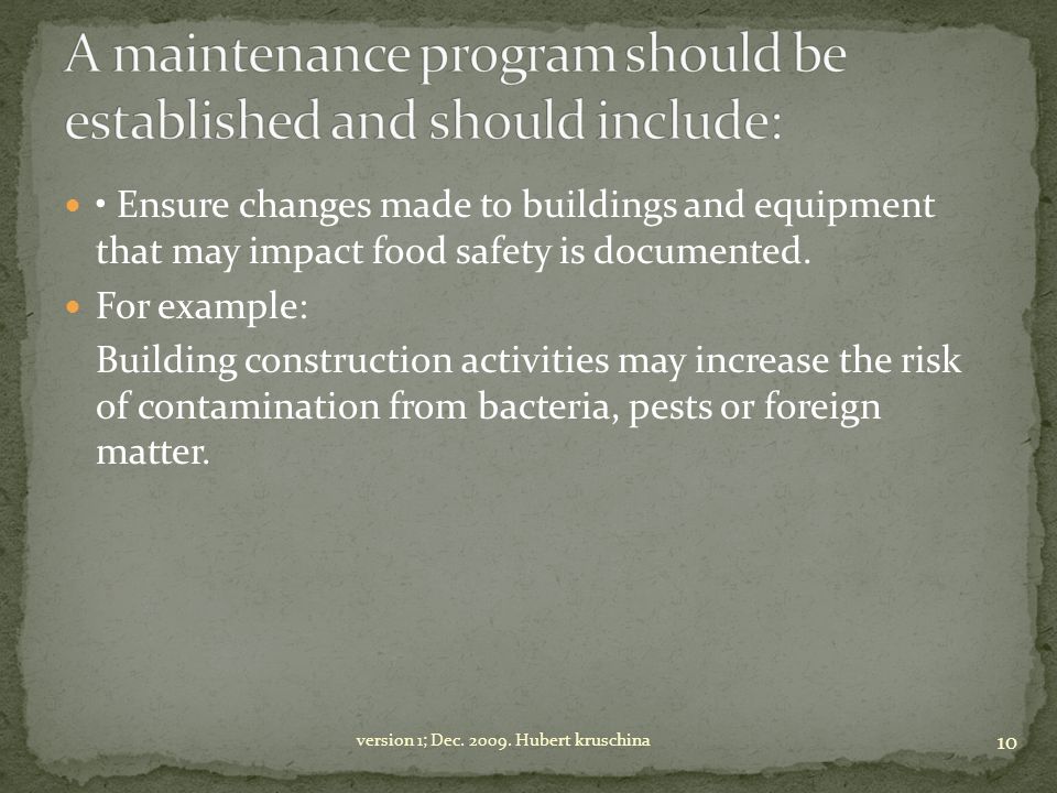 A maintenance program should be established and should include: