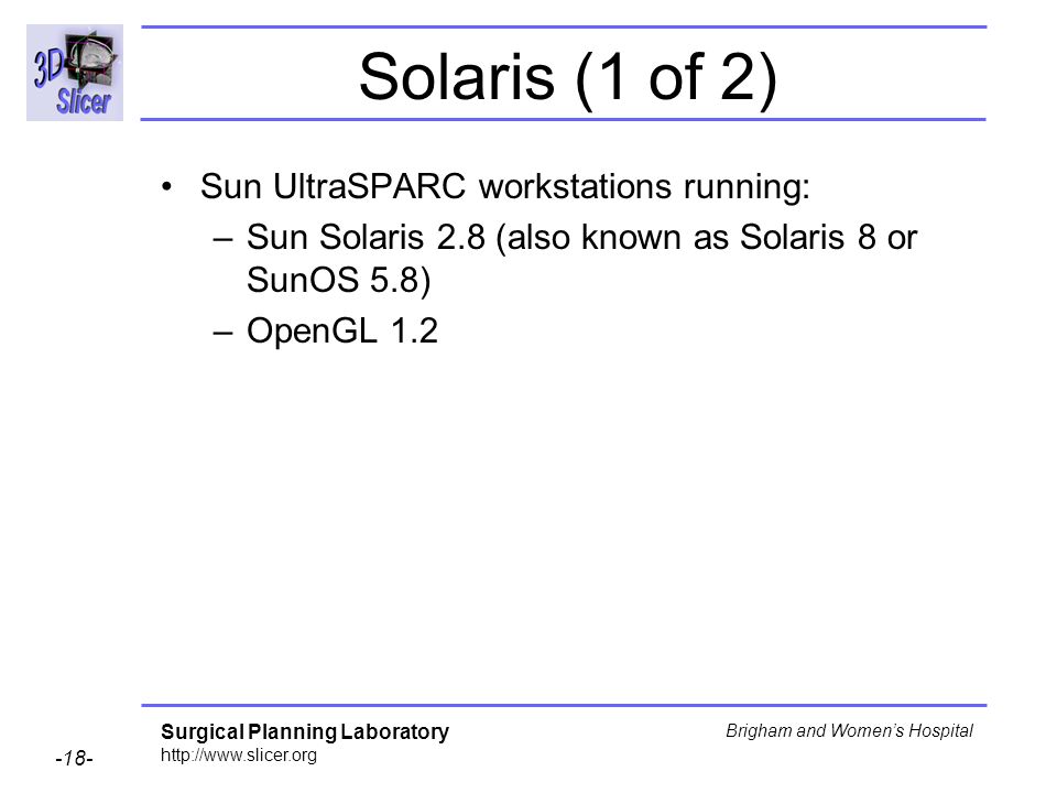 Solaris (1 of 2) Sun UltraSPARC workstations running: