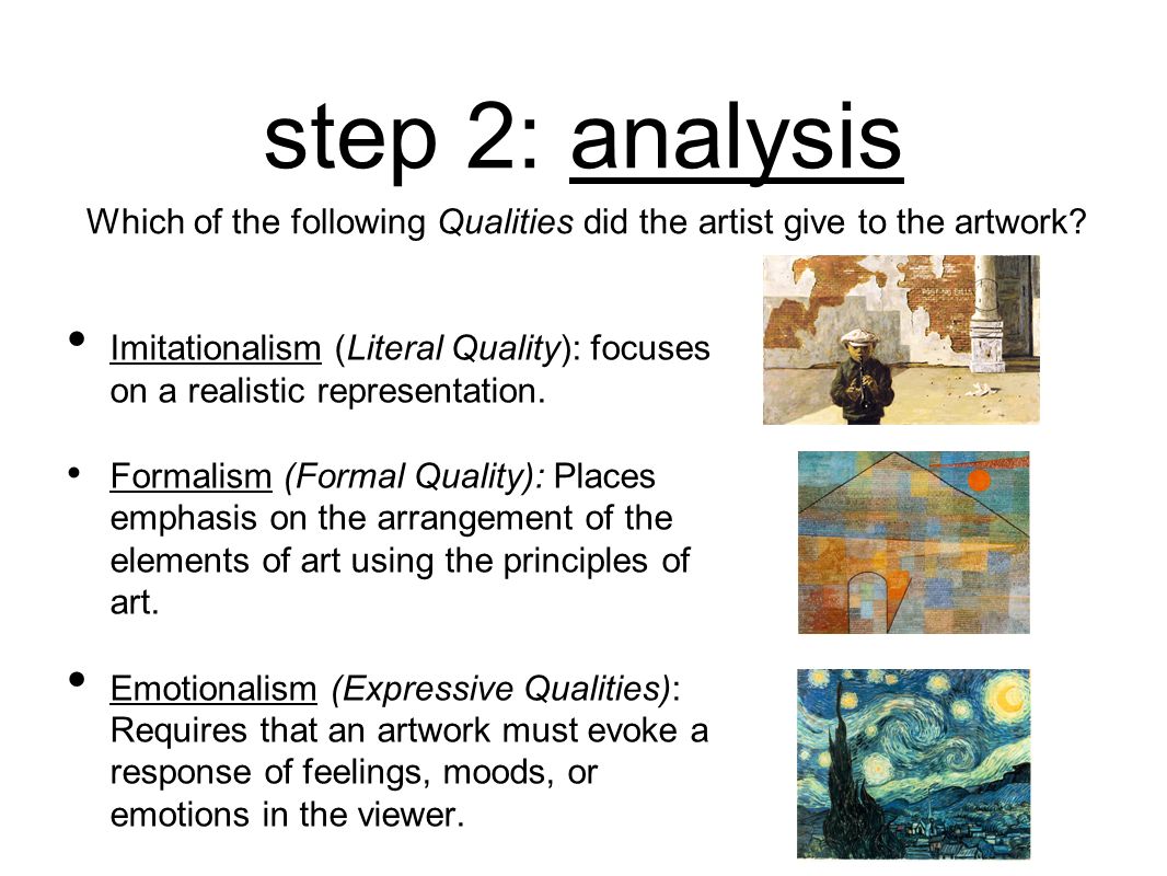 step 2: analysis Which of the following Qualities did the artist give to the artwork