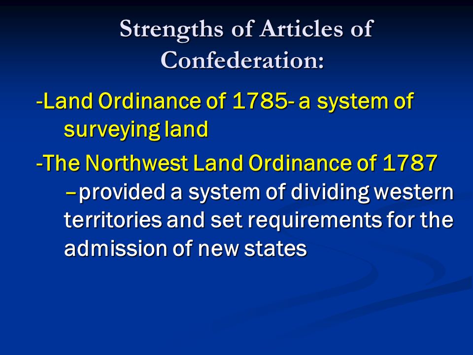 Strengths of Articles of Confederation: