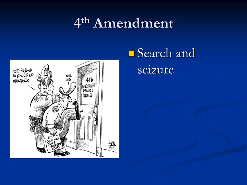 4th Amendment Search and seizure