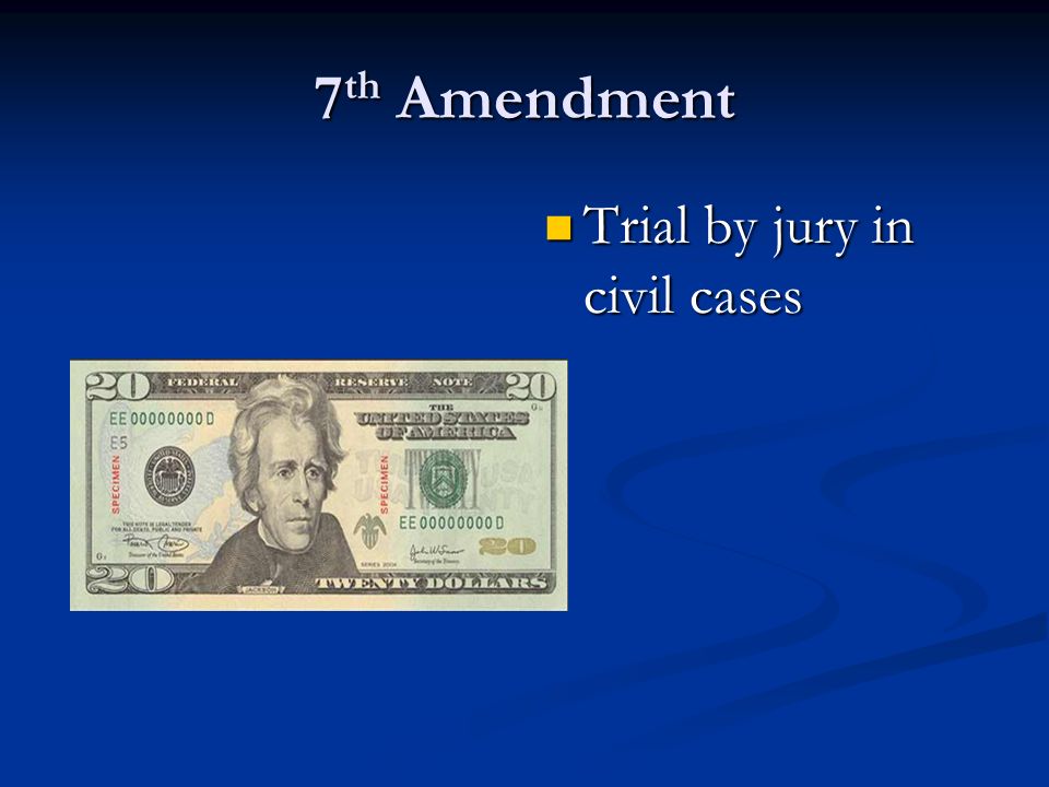 7th Amendment Trial by jury in civil cases
