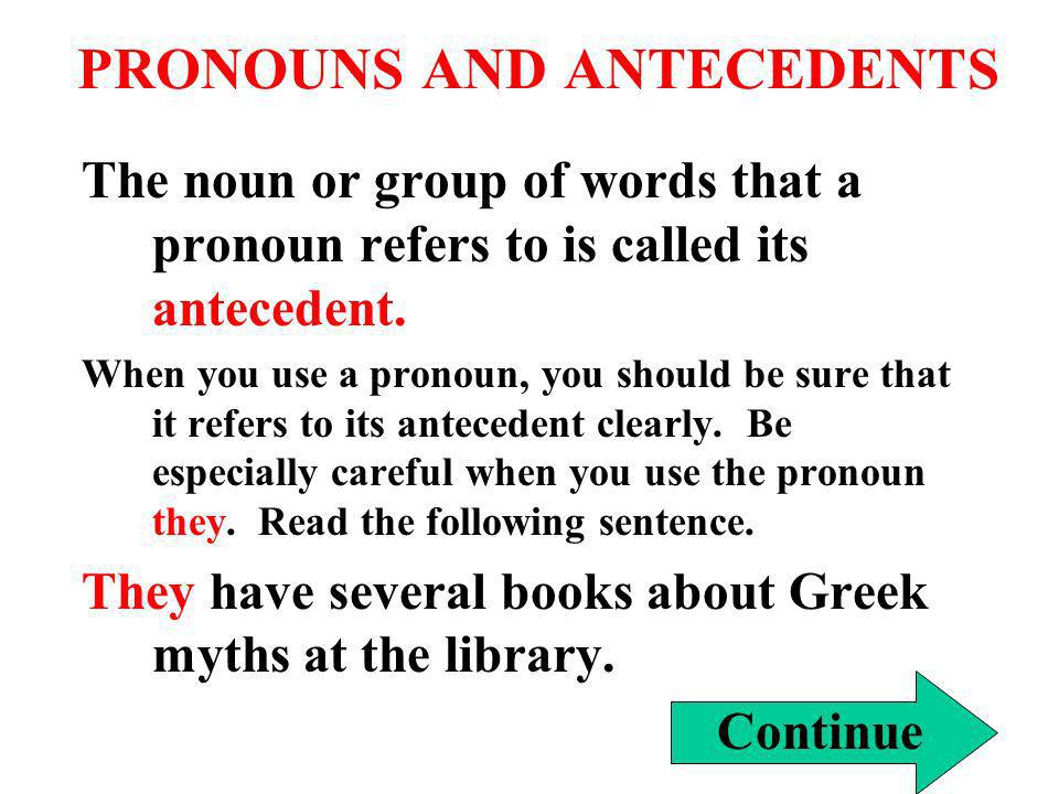 PRONOUNS AND ANTECEDENTS