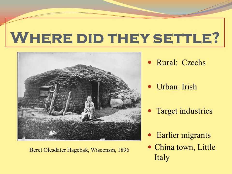 Where did they settle Rural: Czechs Urban: Irish Target industries
