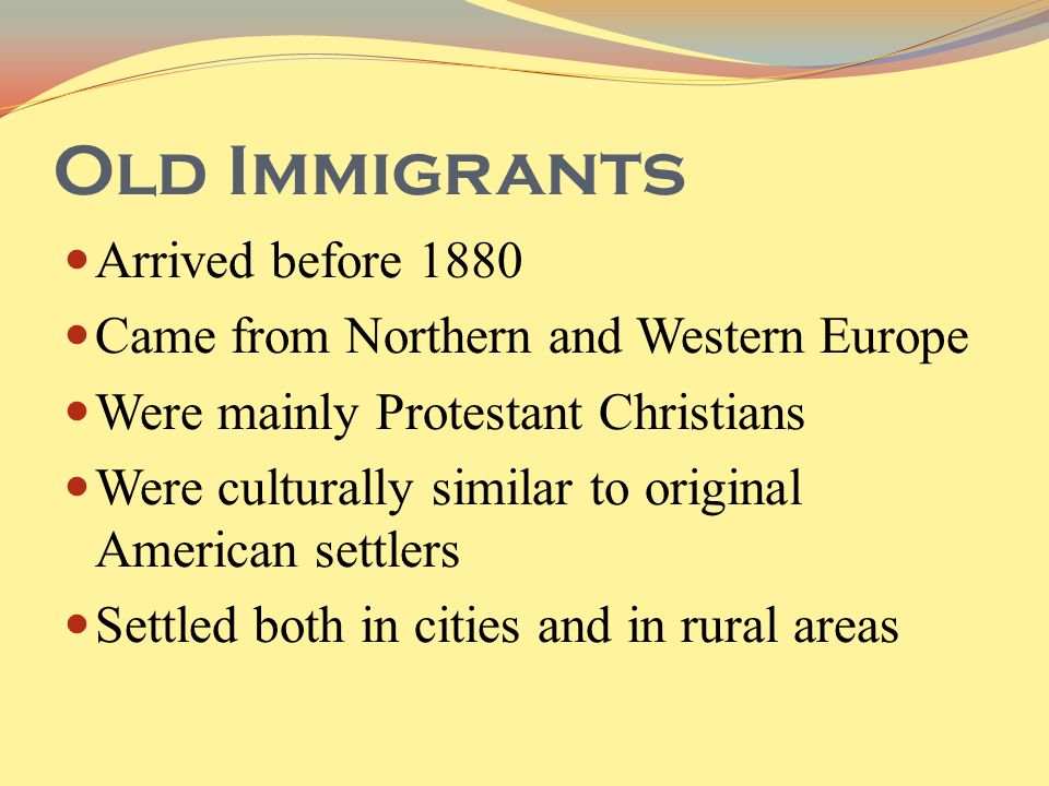 Old Immigrants Arrived before 1880