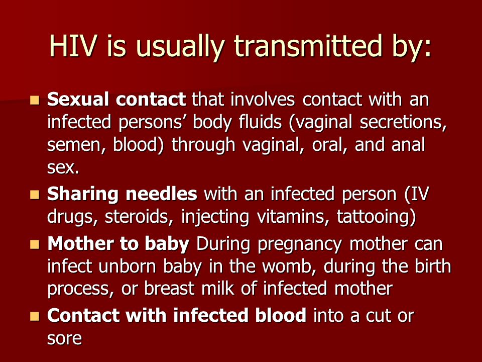 HIV is usually transmitted by: