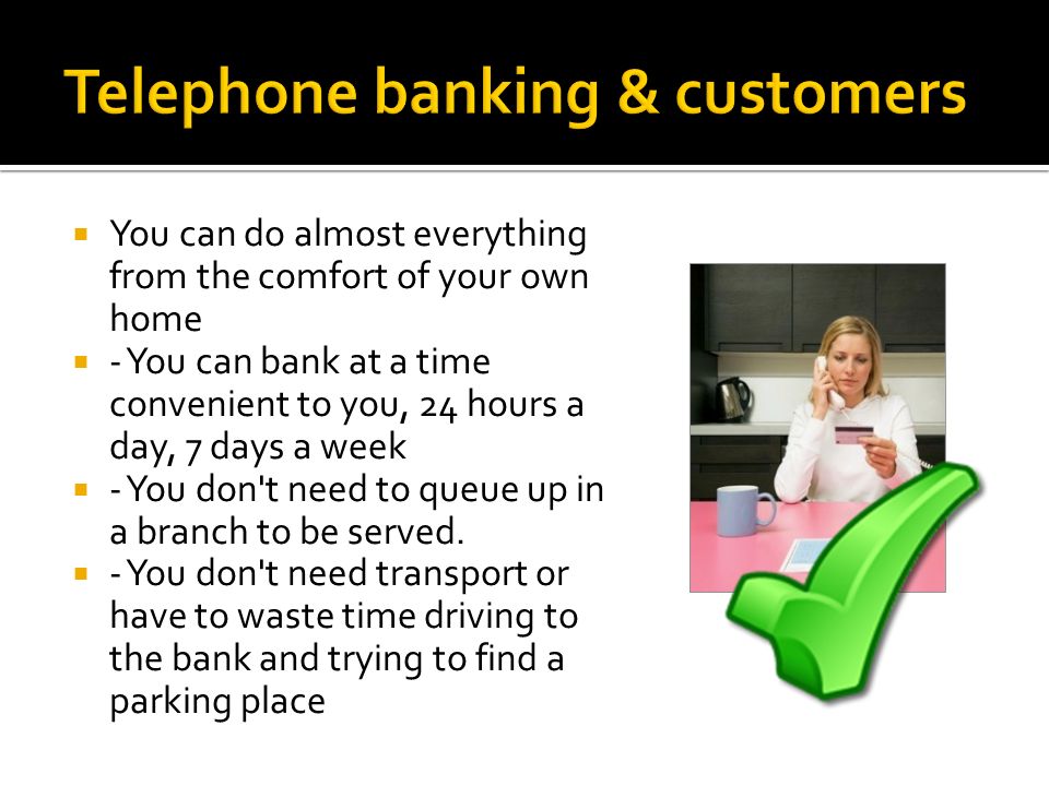 Telephone banking & customers