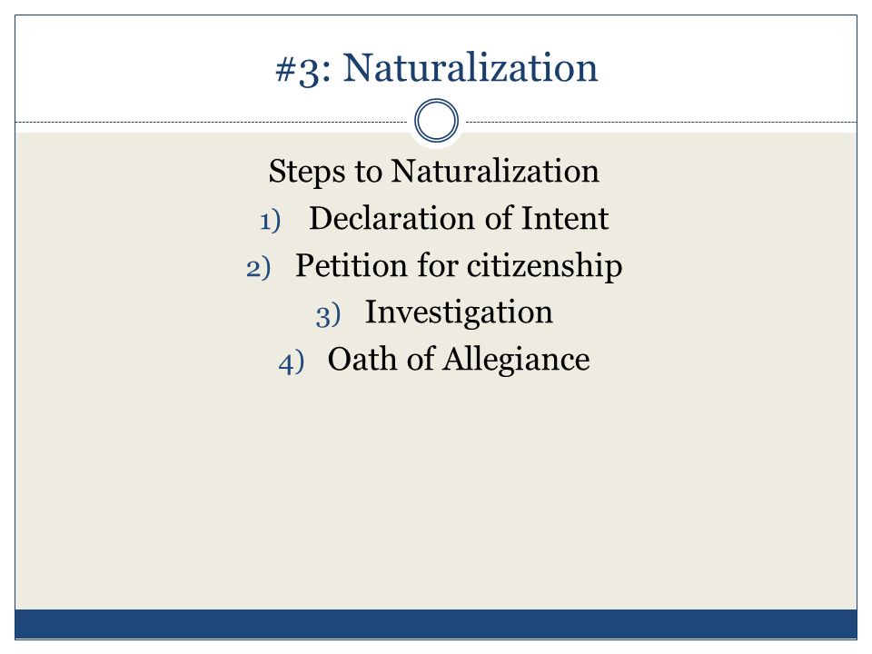 #3: Naturalization Steps to Naturalization Declaration of Intent