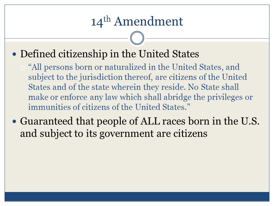 14th Amendment Defined citizenship in the United States