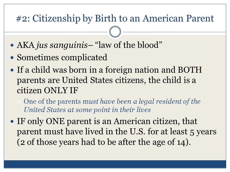 #2: Citizenship by Birth to an American Parent