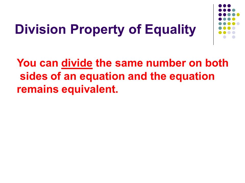 Division Property of Equality