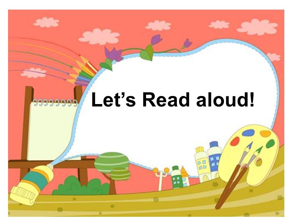 Let’s Read aloud!