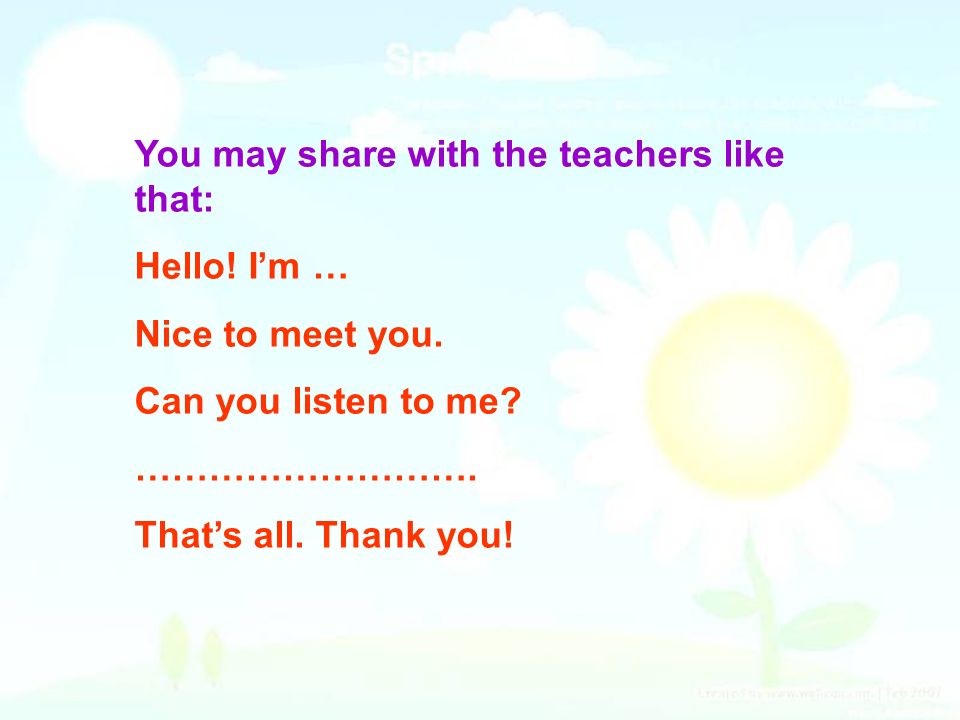 You may share with the teachers like that:
