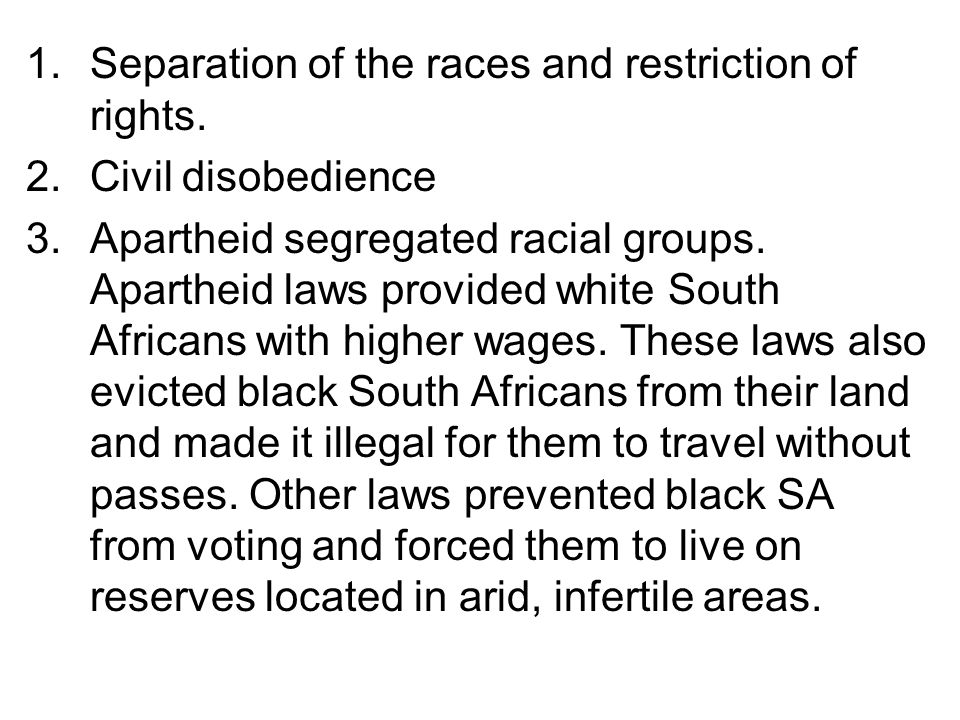 Separation of the races and restriction of rights.