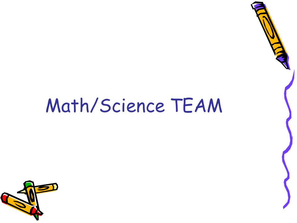 Math/Science TEAM