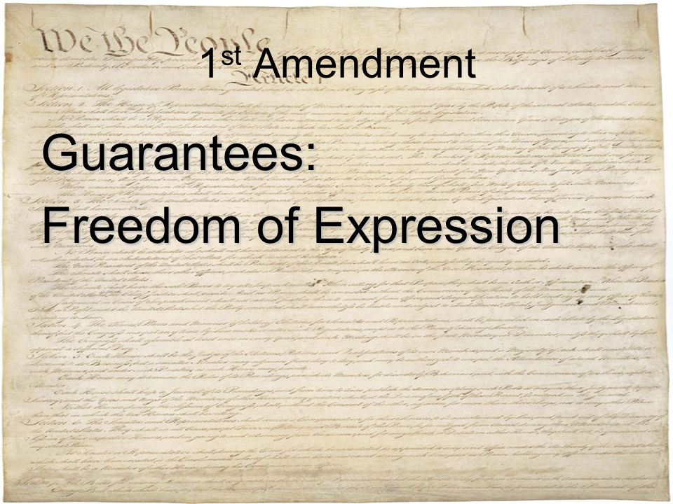 1st Amendment Guarantees: Freedom of Expression