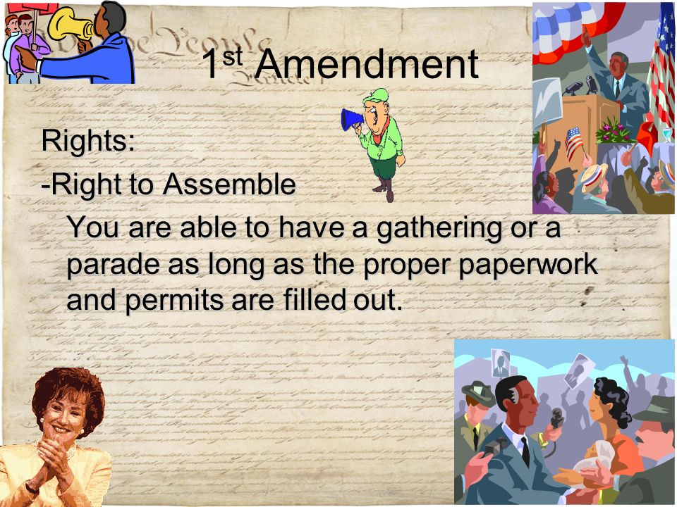 1st Amendment Rights: -Right to Assemble