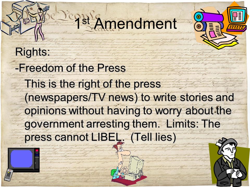 1st Amendment Rights: -Freedom of the Press