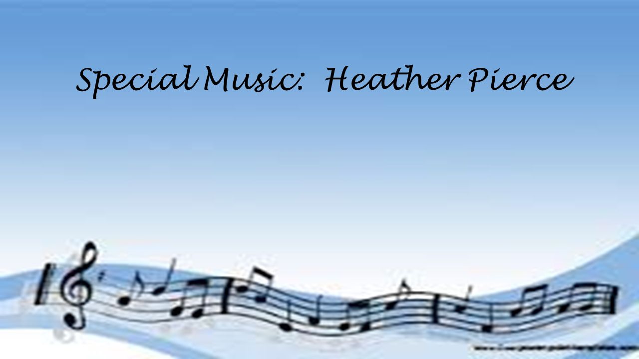 Special Music: Heather Pierce