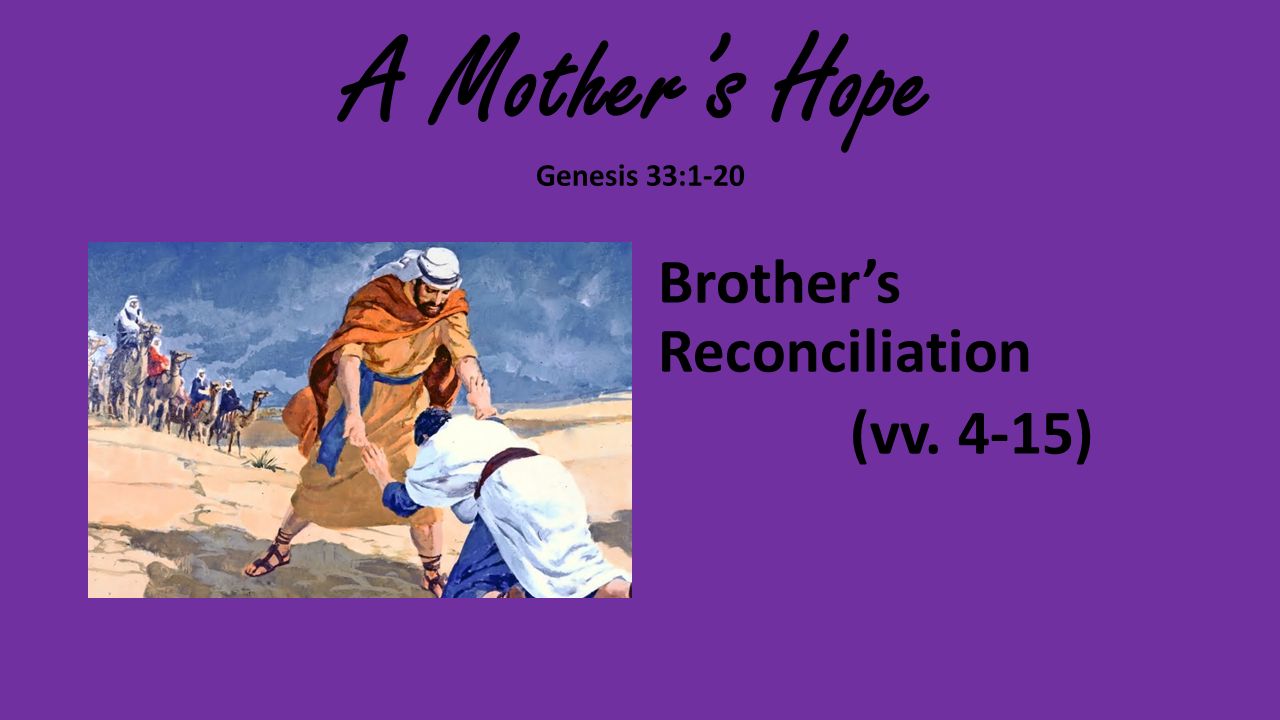 A Mother’s Hope Genesis 33:1-20
