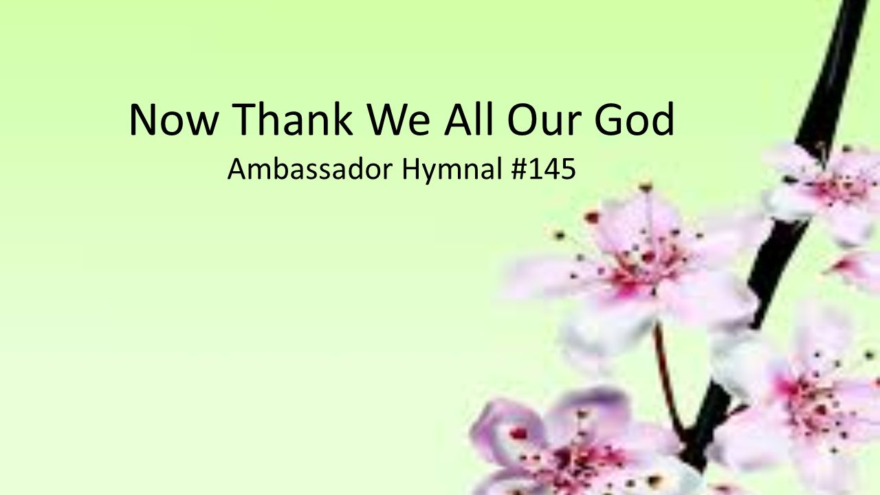 Now Thank We All Our God Ambassador Hymnal #145