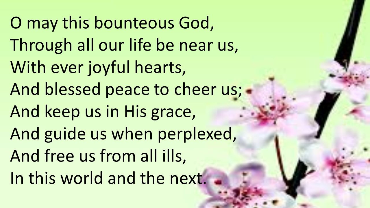 O may this bounteous God,