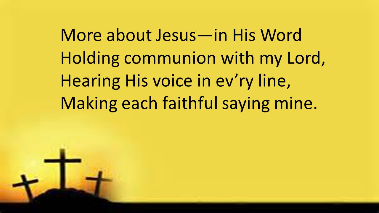 More about Jesus—in His Word