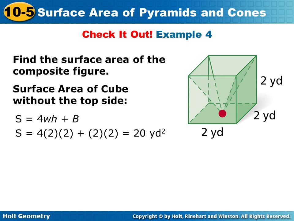 Check It Out! Example 4 Find the surface area of the composite figure. Surface Area of Cube without the top side: